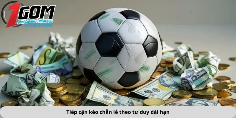 Tiếp cận kèo chẵn lẻ theo tư duy dài hạn